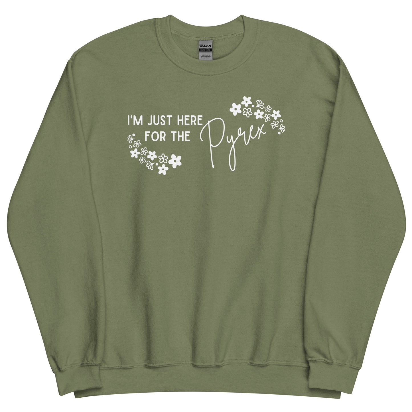 I'm Just Here for the Pyrex - Unisex Sweatshirt